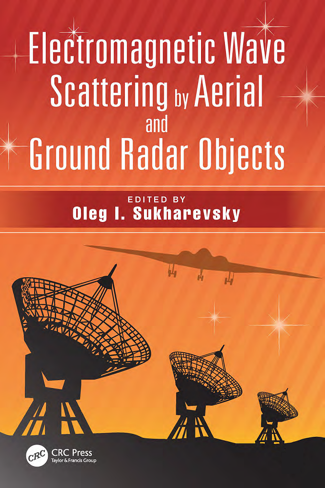 Electromagnetic Wave
Scattering by Aerial
and
Ground Radar Objects (2014)